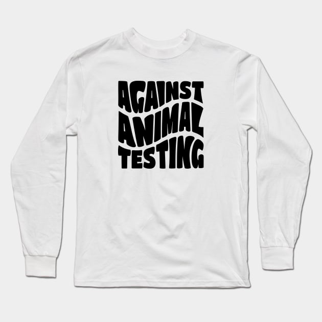Against Animal Testing Long Sleeve T-Shirt by Pridish